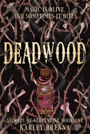 Deadwood (Secrets of Serpentine #1)