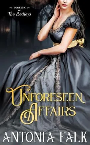 Unforeseen Affairs (The Sedleys #6)