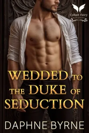 Wedded to the Duke of Seduction (Dukes of Passion #3)
