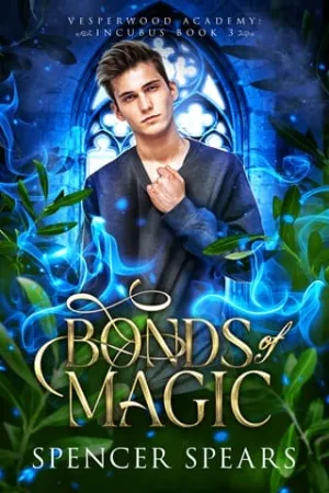 Bonds of Magic (Vesperwood Academy: Incubus #3)