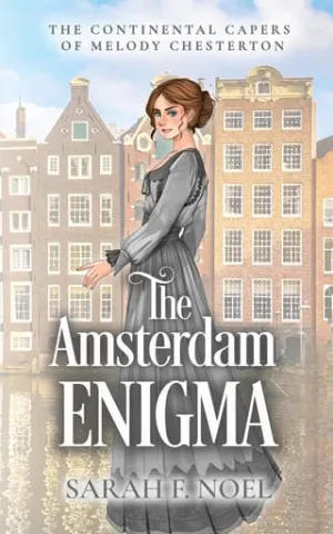 The Amsterdam Enigma (The Continental Capers of Melody Chesterton #3)
