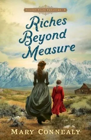 Riches Beyond Measure (Golden State Treasure #3)