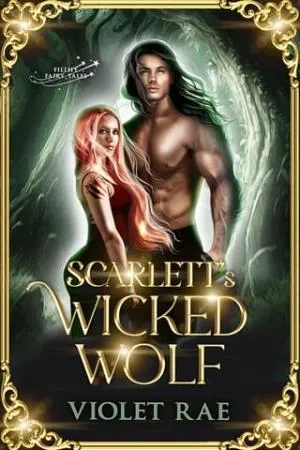 Scarlett’s Wicked Wolf (Filthy Fairy-tales #1)
