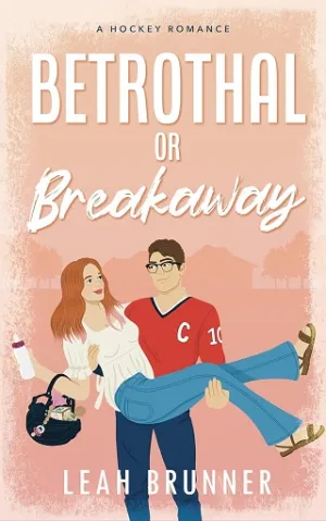 Betrothal or Breakaway (D.C. Eagles Hockey #3)