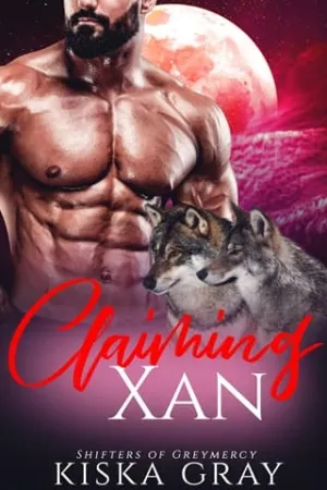Claiming Xan (Shifters of Greymercy #7)