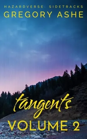Tangents, Vol. 2 (Hazardverse: Sidetracks)