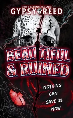 Beautiful & Ruined (Sequel to Pretty & Wrecked)