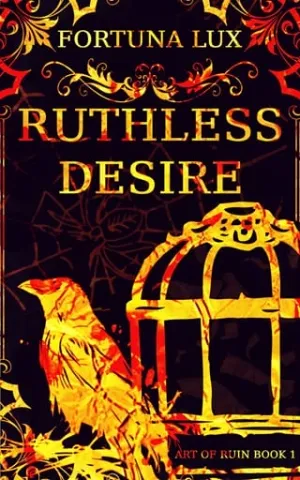 Ruthless Desire (Art of Ruin #1)