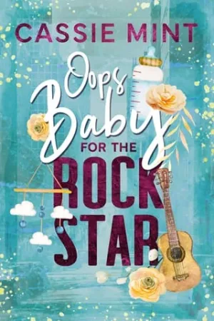 Oops Baby for the Rockstar (Oops Baby #2)