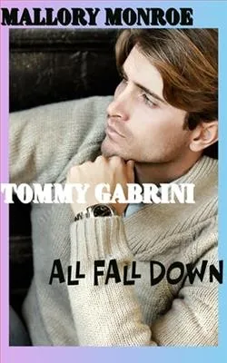Tommy Gabrini: All Fall Down