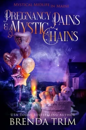 Pregnancy Pains & Mystic Chains (Mystical Midlife in Maine #16)