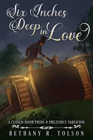 Six Inches Deep in Love (Pride & Prejudice Variations #2)