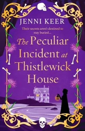 The Peculiar Incident at Thistlewick House