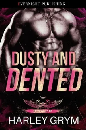 Dusty and Dented (Fallen Angels MC #2)