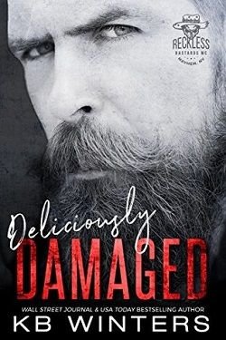 Cover of novel: Deliciously Damaged (Reckless Bastards MC 3)