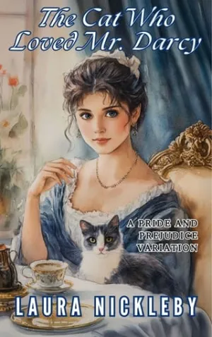 The Cat Who Loved Mr. Darcy (Pride and Prejudice Variation)