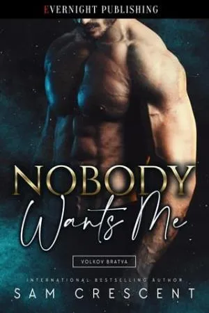 Nobody Wants Me (Volkov Bratva #5)