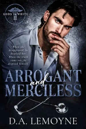 Arrogant and Merciless (Gods in White #2)