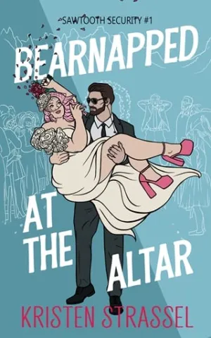 Bearnapped at the Altar (Sawtooth Security #1)