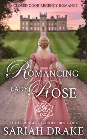 Romancing Lady Rose (The Dowager’s Garden #1)