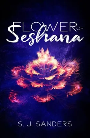 Flower of Seshana (Tales from the Darvel Exploratory Systems #1)
