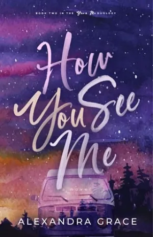 How You See Me (You and Me Duology #2)