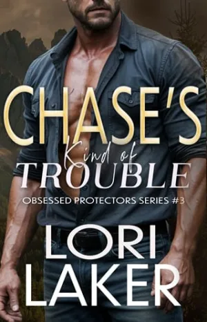 Chase’s Kind of Trouble (Obsessive Protectors #3)