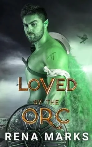 Loved By The Orc (Monster Orc Brides #4)