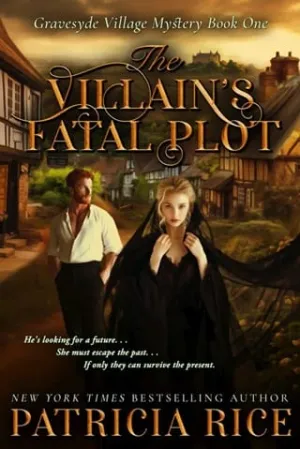 The Villain’s Fatal Plot (Gravesyde Village Mystery #1)