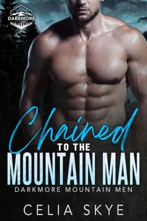 Chained to the Mountain Man (Darkmore Mountain Men #1)