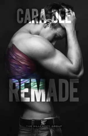 Remade (Hillcroft Group #3)