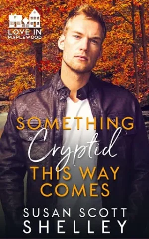 Something Cryptid This Way Comes (Love in Maplewood #9)
