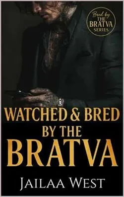 Watched and Bred By the Bratva