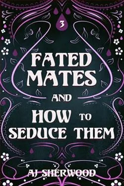 Fated Mates and How to Seduce Them