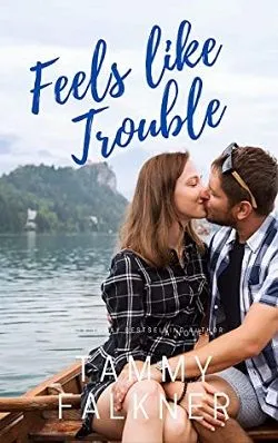 Feels like Trouble (Lake Fisher 4)