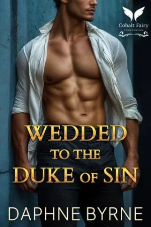 Wedded to the Duke of Sin (Dukes of Passion #2)