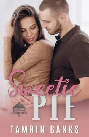 Sweetie Pie (Wildwood Construction)