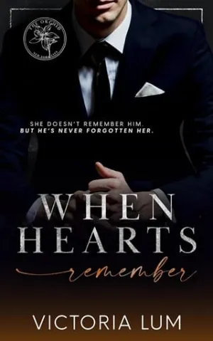 When Hearts Remember (The Orchid #5)