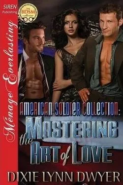 Mastering the Art of Love (The American Soldier Collection 2)