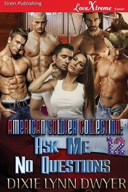 Ask Me No Questions (The American Soldier Collection 12)