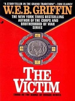 Cover of novel: The Victim (Badge of Honor 3)