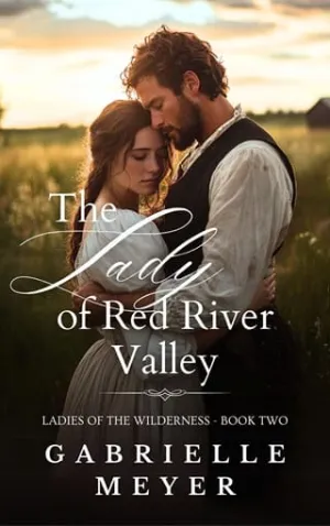 The Lady of Red River Valley (Ladies of the Wilderness #2)
