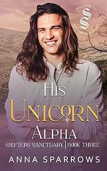 His Unicorn Alpha (Shifters Sanctuary #3)