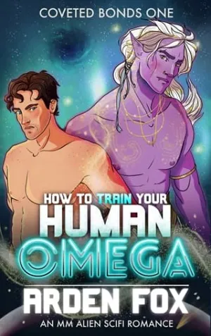 How to Train Your Human Omega (Coveted Bonds #1)