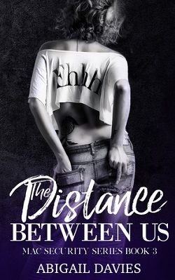 Cover of novel: The Distance Between Us (MAC Security 3)