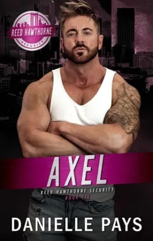 Axel (Reed Hawthorne Security #6)