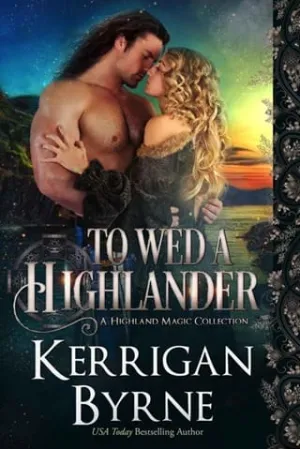 To Wed a Highlander (A Highland Magic Collection #3)