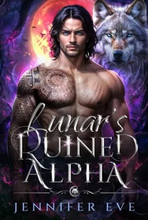Lunar’s Ruined Alpha (Fate’s Call #3)