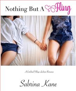 Cover of novel: Nothing but a Fling: A Carlsbad Village Lesbian Romance