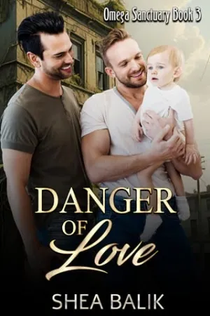 Danger of Love (Omega Sanctuary #3)